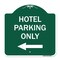 Signmission Hotel Parking With Left Arrow, Green & White Aluminum Architectural Sign, 18" x 18", GW-1818-23901 A-DES-GW-1818-23901 - alternate 1